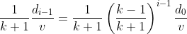 \frac{1}{k+1}\frac{d{_{i-1}}}{v}=\frac{1}{k+1}\left (\frac{k-1}{k+1} \right )^{i-1}\frac{d{_{0}}}{v}